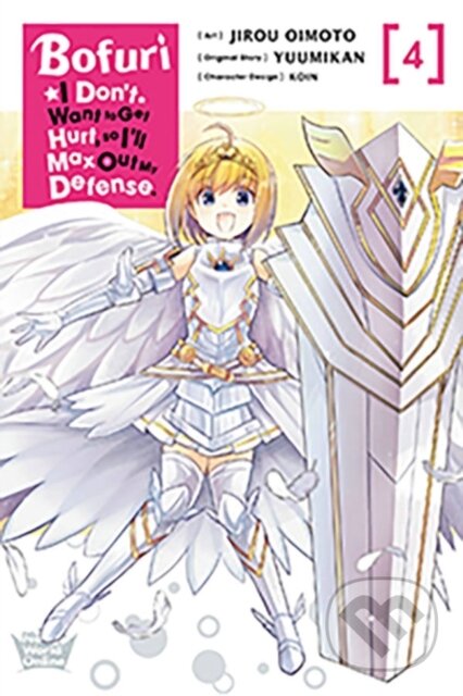 Kniha: Bofuri: I Don't Want to Get Hurt, so I'll Max Out My Defense., Vol. 4 (manga) (Jirou Oimoto, Yuumikan Yuumikan, Phil Christie a KOIN KOIN). Yen Press, 2022