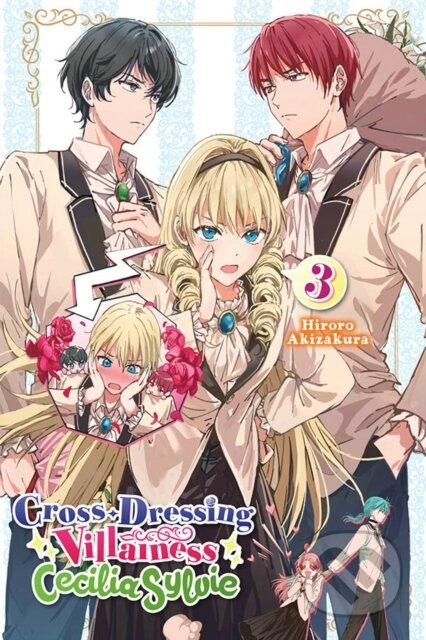 Kniha: Cross-Dressing Villainess Cecilia Sylvie, Vol. 3 (light novel) (Dangmill a Hiroro Akizakura). Yen Press, 2022