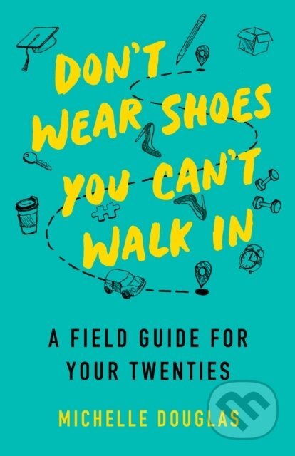 Kniha: Don't Wear Shoes You Can't Walk In (Michelle Douglas). , 2022