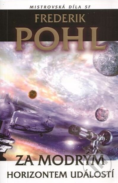 Za modrým horizontem událostí - Frederick Pohl, Laser books, 2004
