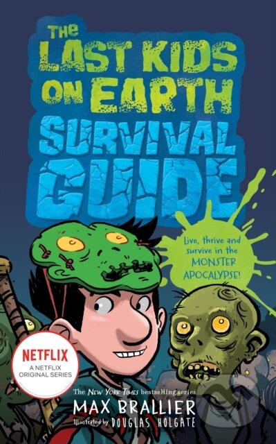 Kniha: The Last Kids on Earth Survival Guide (Max Brallier). Farshore, 2023