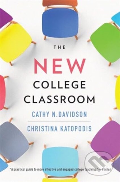 Kniha: The New College Classroom (Cathy N. Davidson a Christina Katopodis). Harvard University Press, 2024