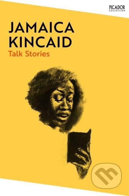 Kniha: Talk Stories (Jamaica Kincaid). Picador, 2024