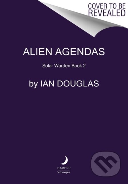 Kniha: Alien Agendas (Ian Douglas). HarperCollins, 2023