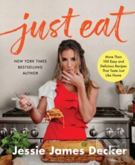 Kniha: Just Eat (Jessie James Decker). Dey Street Books, 2023