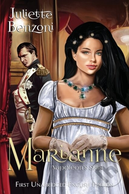 Kniha: Marianne: Napoleon's Star (Juliette Benzoni). Telos Publishing, 2023