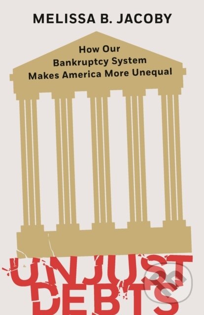 Kniha: Unjust Debts (Melissa B. Jacoby). The New Press, 2024