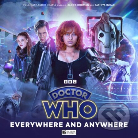 Kniha: Doctor Who: The Doctor Chronicles: The Eleventh Doctor: Everywhere and Anywhere (Alfie Shaw, Max Kashevsky a Georgia Cook). , 2024