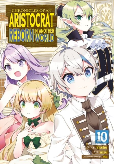 Kniha: Chronicles of an Aristocrat Reborn in Another World (Manga) Vol. 10 (Yashu). Seven Seas, 2024