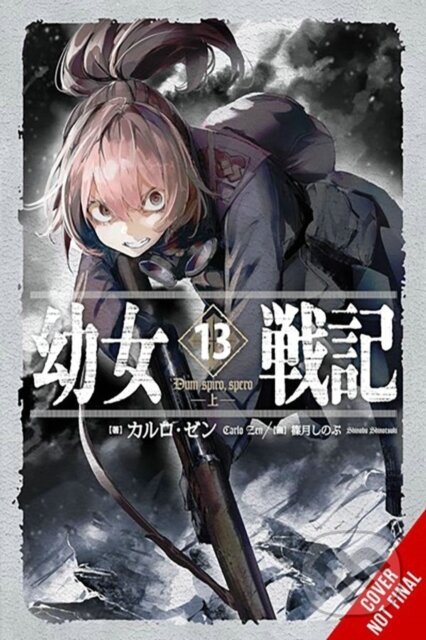 Kniha: The Saga of Tanya the Evil, Vol. 13 (light novel) (Carlo Zen, Shinobu Shinotsuki a James Balzer). Yen Press, 2024