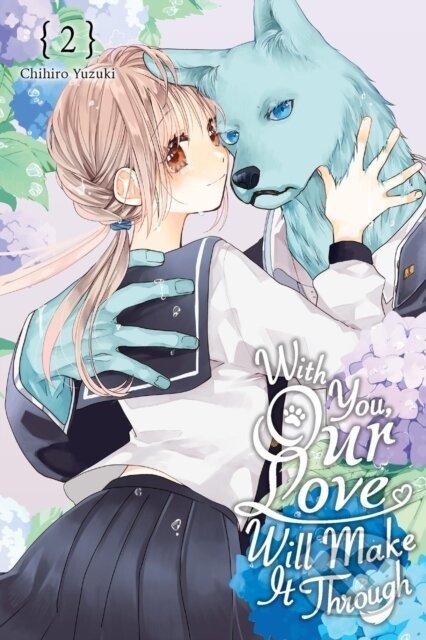 Kniha: With You, Our Love Will Make It Through, Vol. 2 (Alethea Nibley, Greg Deng, Chihiro Yuzuki a Athena Nibley). Yen Press, 2025