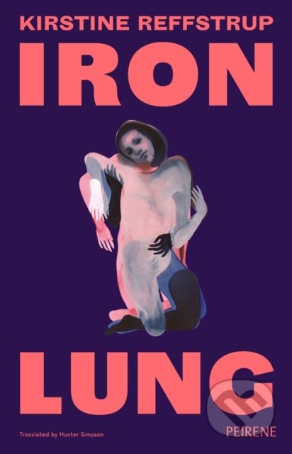 Kniha: Iron Lung (Kristine Reffstrup). Peirene Press, 2025