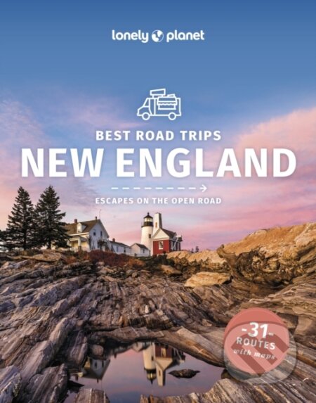 Kniha: Lonely Planet Best Road Trips New England (Adam Karlin, Robert Balkovich, Regis St Louis, Ray Bartlett, Mara Vorhees, Lonely Planet, Isabel Albiston, Gregor Clark, Brian Kluepfel a Amy C Balfour). Lonely Planet, 2025