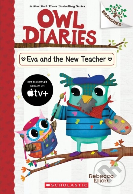 Kniha: Eva and the New Teacher: A Branches Book (Owl Diaries #21) (Rebecca Elliott). , 1900