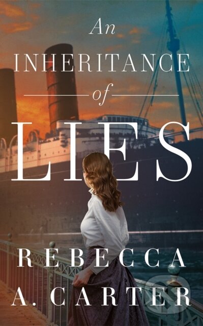 Kniha: An Inheritance of Lies (Rebecca A. Carter). Lake Union Publishing, 2026