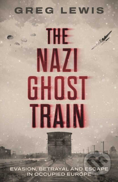 Kniha: The Nazi Ghost Train (Greg Lewis). Mirror Books, 2026