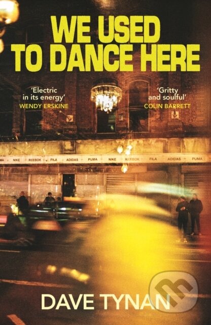 Kniha: We Used to Dance Here (Dave Tynan). Granta Books, 2026