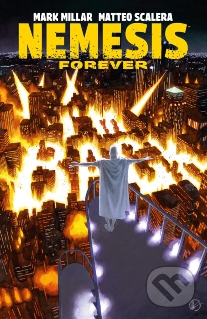 Kniha: Nemesis Forever (Mark Millar a Matteo Scalera). , 2026