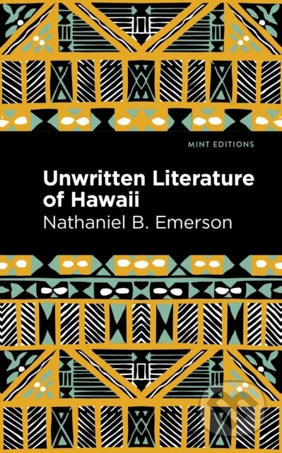 Kniha: Unwritten Literature of Hawaii (Nathaniel B. Emerson). West Margin Press, 2022