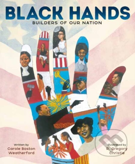 Kniha: Black Hands (Carole Boston Weatherford a R. Gregory Christie). , 2026