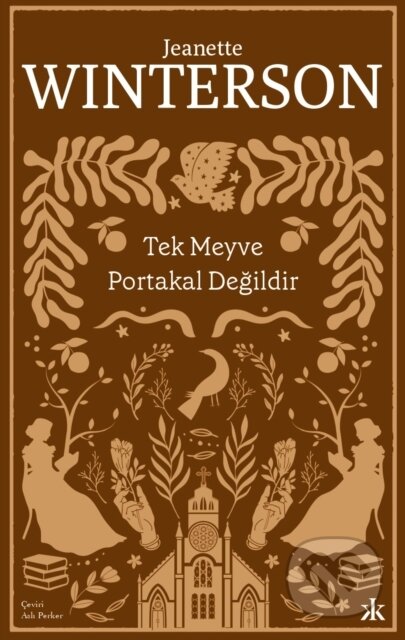 Kniha: Tek Meyve Portakal Değildir (Jeanette Winterson a Şebnem Soral Tamer). , 2023