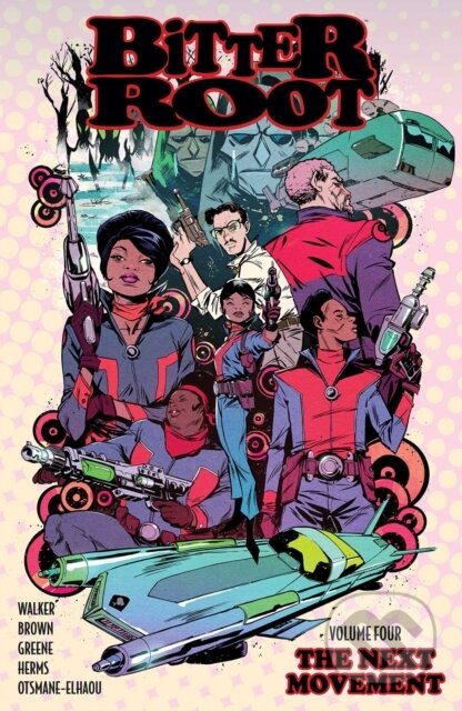 Kniha: Bitter Root Volume 4: The Next Movement (Chuck Brown a David F. Walker). Image Comics, 2025