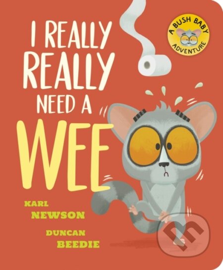 Kniha: I Really, Really Need a Wee! (Karl Newson). Little Tiger, 2025