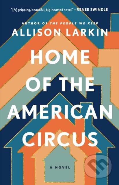 Kniha: Home of the American Circus (Larkin Allison). Gallery Books, 2026