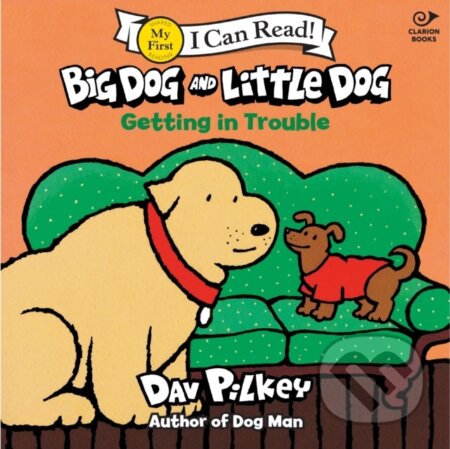 Kniha: Big Dog and Little Dog Getting in Trouble (Pilkey Dav). HarperCollins, 2026