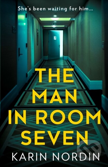 Kniha: The Man in Room Seven (Karin Nordin). HQ, 2024