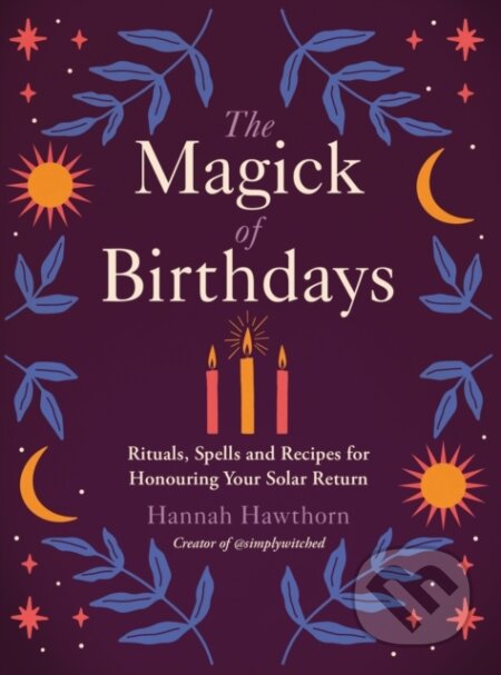 Kniha: The Magick of Birthdays (Hannah Hawthorn). Headline Home, 2022