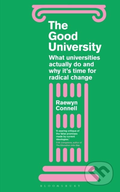 Kniha: The Good University (Raewyn Connell). Bloomsbury, 2022