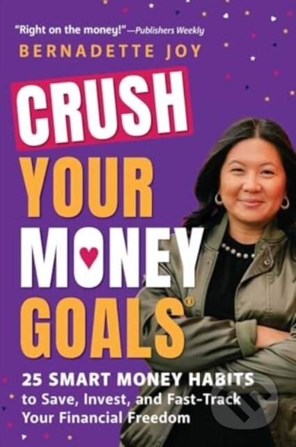 Kniha: Crush Your Money Goals (Bernadette Joy). Adams Media, 2025