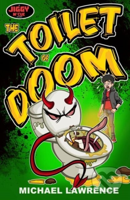 Kniha: Jiggy McCue: The Toilet of Doom (Michael Lawrence). , 2025