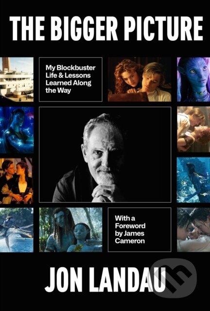 Kniha: The Bigger Picture (Jon Landau). , 2025