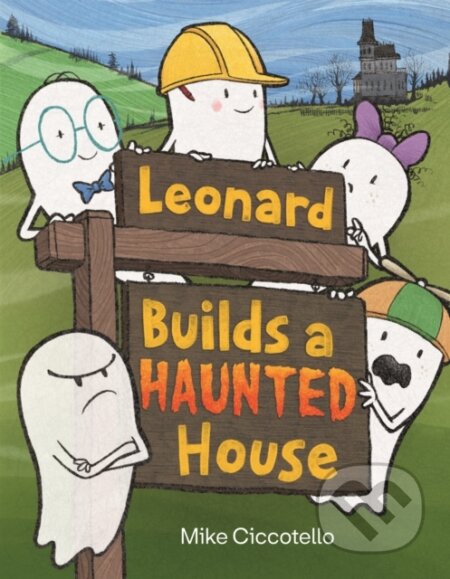 Kniha: Leonard Builds a Haunted House (Mike Ciccotello). , 2025