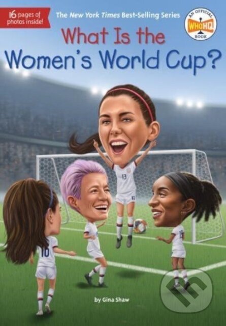 Kniha: What Is the Women's World Cup? (Gina Shaw a Who HQ). , 2023