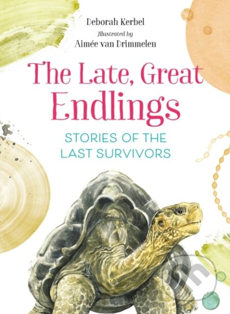 Kniha: The Late, Great Endlings (Deborah Kerbel). , 2022