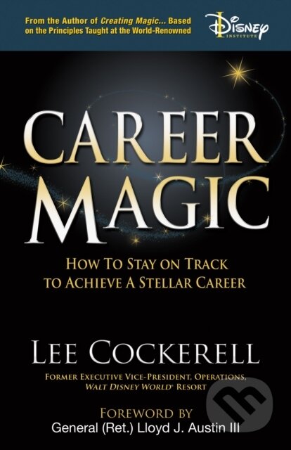 Kniha: Career Magic (Lee Cockerell). Morgan James Publishing, 2022