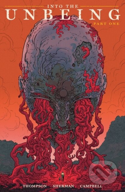 Kniha: Into the Unbeing Volume 1 (Hayden Sherman, Zac Thompson a Jim Campbell). , 2025