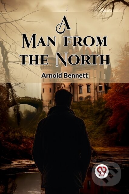 Kniha: A Man from the North (Edition2023) (Arnold Bennett). , 2024