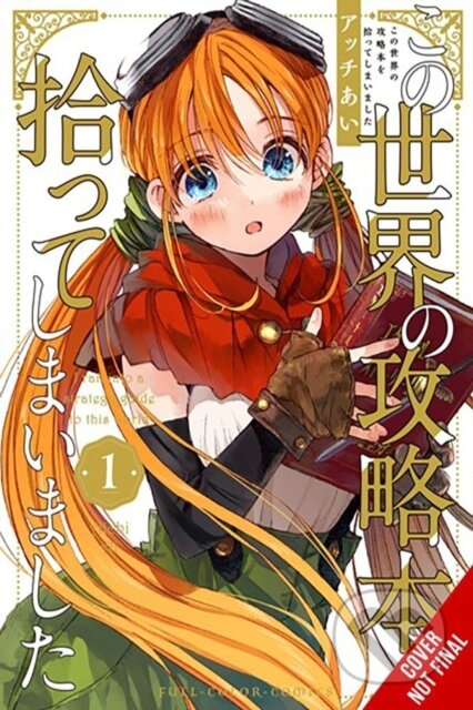 Kniha: I Picked Up This World's Strategy Guide, Vol. 1 (Atchi ai, Madeleine Jose a Kevin Steinbach). Yen Press, 2025