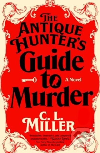 Kniha: The Antique Hunter's Guide to Murder (C.L. Miller). Atria Books, 2024