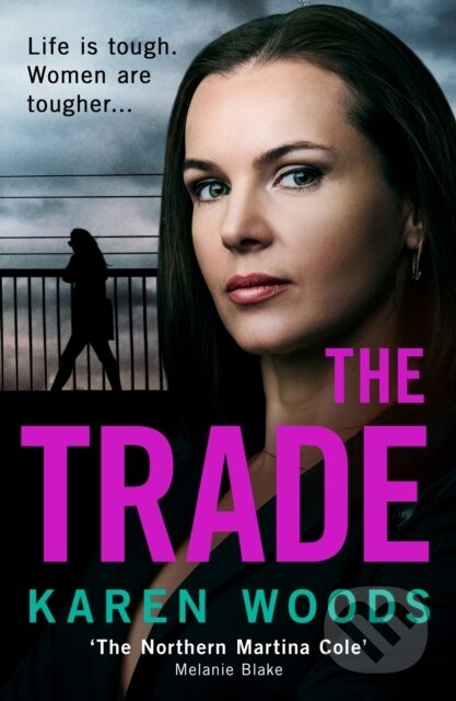 Kniha: The Trade (Karen Woods). HarperNorth, 2025