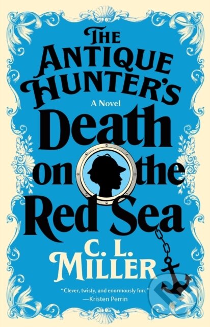 Kniha: The Antique Hunter's Death on the Red Sea (C.L. Miller). Atria Books, 2026