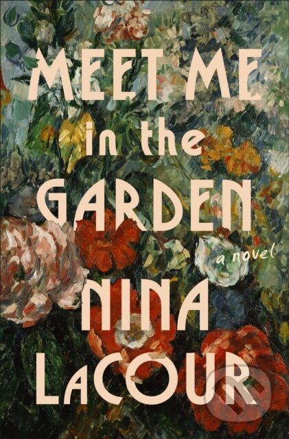 Kniha: Meet Me in the Garden (Nina Lacour). Flatiron Books, 2026
