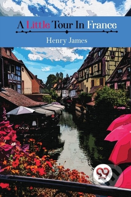 Kniha: A Little Tour in France (Henry James). , 2026