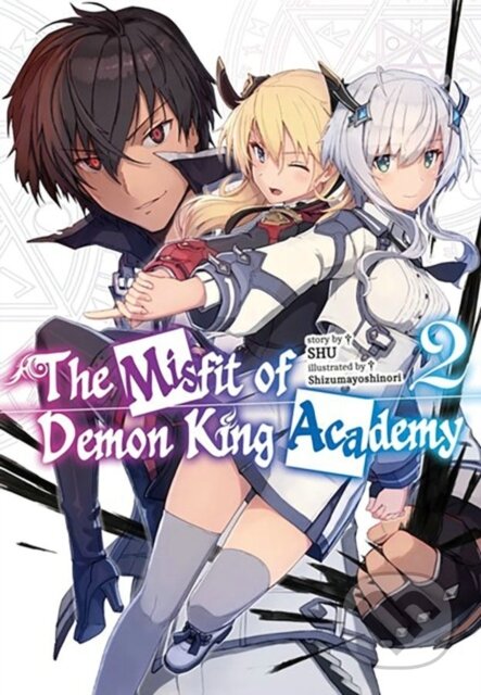 Kniha: The Misfit of Demon King Academy, Vol. 2 (light novel) (Mana Z., Shu Shu a Shizumayoshinori Shizumayoshinori). J-Novel Club, 2023