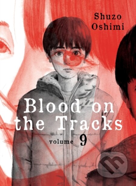 Kniha: Blood on the Tracks 9 (Shuzo Oshimi). Vertical, 2022