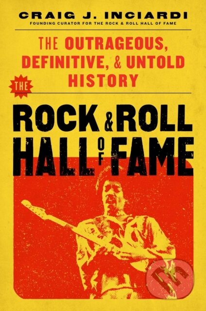Kniha: The Rock & Roll Hall of Fame (Craig Inciardi). Diversion, 2025